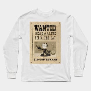 Wanted dead or Alive Felix The Cat $10000 Reward Long Sleeve T-Shirt